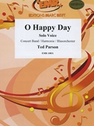 O Happy Day by Parson Ted for Concert Band - Blasorchester - Harmonie (Concert Band - Blasorchester - Harmonie (Solo Voice))