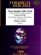 Nun danket alle Gott by Cruger Johann - Hardy Schneiders - for Concert Band - Blasorchester - Harmonie (Concert Band - Blasorchester - Harmonie (+ Chorus SATB))