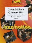 Glenn Miller's Greatest Hits by Tailor Norman for Concert Band - Blasorchester - Harmonie (Concert Band - Blasorchester - Harmonie)