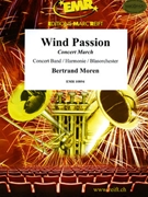 Wind Passion by Moren Bertrand for Concert Band - Blasorchester - Harmonie (Concert Band - Blasorchester - Harmonie)