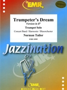 Trumpeter's Dream by Tailor Norman for Concert Band - Blasorchester - Harmonie (Concert Band - Blasorchester - Harmonie (Trumpet Solo))