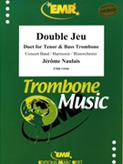 Double Jeu by Naulais Jerome for Tenor Trombone Bass Trombone and Concert Band (Tenor Trombone Bass Trombone and Concert Band)