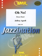 Oh No! by Agrell Jeffrey for Brass Band (Brass Band)