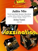 Julito Mio by Naulais Jerome for 3 Trumpets and Concert Band (3 Trumpets and Concert Band)