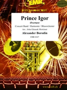 Prince Igor by Borodin Alexander - Mortimer John Glenesk - for Concert Band - Blasorchester - Harmonie (Concert Band - Blasorchester - Harmonie)