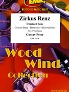 Zirkus Renz by Peter Gustav - Peter King - for Concert Band - Blasorchester - Harmonie (Concert Band - Blasorchester - Harmonie (Clarinet Solo))