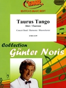 Taurus Tango by Noris Gunter for Concert Band - Blasorchester - Harmonie (Concert Band - Blasorchester - Harmonie)