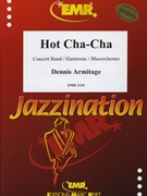 Hot-Cha-Cha by Armitage Dennis for Concert Band - Blasorchester - Harmonie (Concert Band - Blasorchester - Harmonie)