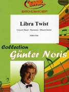 Libra Twist by Noris Gunter for Concert Band - Blasorchester - Harmonie (Concert Band - Blasorchester - Harmonie)