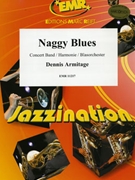 Naggy Blues by Armitage Dennis for Concert Band - Blasorchester - Harmonie (Concert Band - Blasorchester - Harmonie)