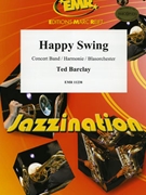 Happy Swing by Barclay Ted for Concert Band - Blasorchester - Harmonie (Concert Band - Blasorchester - Harmonie)