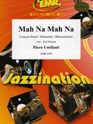 Mah Na Mah Na by Umiliani Piero - Ted Parson - for Concert Band - Blasorchester - Harmonie (Concert Band - Blasorchester - Harmonie)