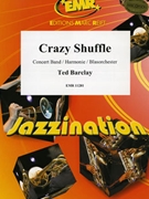 Crazy Shuffle by Barclay Ted for Concert Band - Blasorchester - Harmonie (Concert Band - Blasorchester - Harmonie)