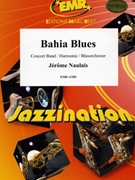 Bahia Blues by Naulais Jerome for Concert Band - Blasorchester - Harmonie (Concert Band - Blasorchester - Harmonie)