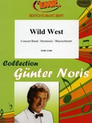 Wild West by Noris Gunter for Concert Band - Blasorchester - Harmonie (Concert Band - Blasorchester - Harmonie)