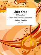 Just One by Naulais Jerome for Concert Band - Blasorchester - Harmonie (Concert Band - Blasorchester - Harmonie (4 Flutes and Concert Band))