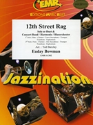 12th Street Rag by Bowman Euday Louis - Ted Barclay - for Clarinet Trumpet and Concert Band (Clarinet Trumpet and Concert Band)