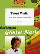 Trout Waltz by Noris Gunter for Concert Band - Blasorchester - Harmonie (Concert Band - Blasorchester - Harmonie)