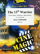 The 13th Warrior by Goldsmith Jerry - Debs Erik - for Concert Band - Blasorchester - Harmonie (Concert Band - Blasorchester - Harmonie)