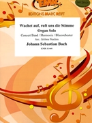 Wachet auf ruft uns die Stimme by Bach Johann Sebastian - Naulais Jerome - for Concert Band - Blasorchester - Harmonie (Concert Band - Blasorchester - Harmonie (Organ Solo))