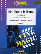 My Name is Bond by Norman Monty and Bart Lionel - Mortimer John Glenesk - for Brass Band (Brass Band)