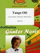 Tango Ole by Noris Gunter for Concert Band - Blasorchester - Harmonie (Concert Band - Blasorchester - Harmonie)