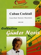 Cuban Cocktail by Noris Gunter for Concert Band - Blasorchester - Harmonie (Concert Band - Blasorchester - Harmonie)