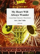 My Heart Will Always Wander by Valta Jan for Concert Band - Blasorchester - Harmonie (Concert Band - Blasorchester - Harmonie)