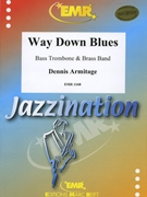 Way Down Blues by Armitage Dennis for Bass Trombone and Brass Band (Bass Trombone and Brass Band)