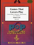 Games That Lovers Play by Last James - Ted Parson - for Concert Band - Blasorchester - Harmonie (Concert Band - Blasorchester - Harmonie (Marschformat / Petit format / Card Size))