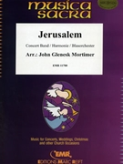 Jerusalem by Mortimer John Glenesk for Concert Band - Blasorchester - Harmonie (Concert Band - Blasorchester - Harmonie)