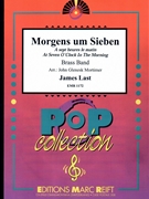 Morgens um Sieben by Last James - Mortimer John Glenesk - for Brass Band (Brass Band)