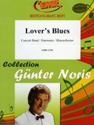 Lover's Blues by Noris Gunter for Concert Band - Blasorchester - Harmonie (Concert Band - Blasorchester - Harmonie)