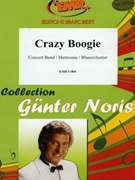 Crazy Boogie by Noris Gunter for Concert Band - Blasorchester - Harmonie (Concert Band - Blasorchester - Harmonie)