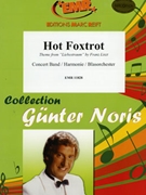 Hot Foxtrot by Noris Gunter for Concert Band - Blasorchester - Harmonie (Concert Band - Blasorchester - Harmonie)