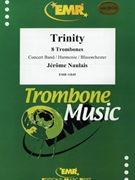 Trinity by Naulais Jerome for Concert Band - Blasorchester - Harmonie (Concert Band - Blasorchester - Harmonie (8 Trombones))