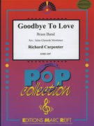 Goodbye To Love by Carpenters - Mortimer John Glenesk - for Brass Band (Brass Band)