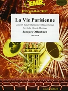 La Vie Parisienne by Offenbach Jacques - Mortimer John Glenesk - for Concert Band - Blasorchester - Harmonie (Concert Band - Blasorchester - Harmonie)
