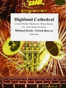 Highland Cathedral by Korb Michael and Roever Ulrich - Mortimer John Glenesk - for Concert Band - Blasorchester - Harmonie (Concert Band - Blasorchester - Harmonie (Marschformat / Petit format / Card Size))