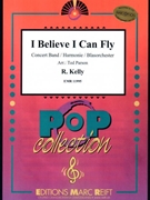 I Believe I Can Fly by Kelly R - Ted Parson - for Concert Band - Blasorchester - Harmonie (Concert Band - Blasorchester - Harmonie)