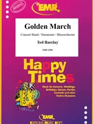 Golden March by Barclay Ted for Concert Band - Blasorchester - Harmonie (Concert Band - Blasorchester - Harmonie (Marschformat / Petit format / Card Size))