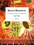 Bravo Brassivo! by Valta Jan for Concert Band - Blasorchester - Harmonie (Concert Band - Blasorchester - Harmonie)