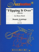 Flipping it Over by Armitage Dennis for Brass Band (Brass Band)