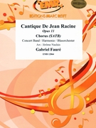 Cantique De Jean Racine by Faure Gabriel - Naulais Jerome - for Chorus (Chorus (SATB) and Concert Band)