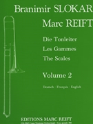 Tonleitern / Gammes / Scales Vol. 2 by Slokar Branimir and Reift Marc for Trombone Tutors and Studies (Trombone Tutors and Studies)