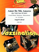 Amor De Mis Amores by Cabral Angel - Jirka Kadlec - for Concert Band - Blasorchester - Harmonie (Concert Band - Blasorchester - Harmonie)