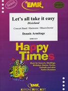 Let's all Take it Easy by Armitage Dennis for Concert Band - Blasorchester - Harmonie (Concert Band - Blasorchester - Harmonie (Marschformat / Petit format / Card Size))