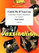 Catch Me If You Can by Gaebel Tom - Ted Parson - for Concert Band - Blasorchester - Harmonie (Concert Band - Blasorchester - Harmonie)