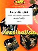La Vida Loca by Naulais Jerome for Concert Band - Blasorchester - Harmonie (Concert Band - Blasorchester - Harmonie)
