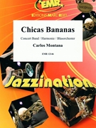 Chicas Bananas by Montana Carlos for Concert Band - Blasorchester - Harmonie (Concert Band - Blasorchester - Harmonie)